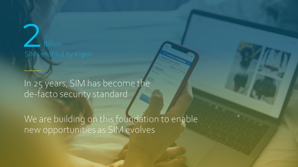 Over 2 billion SIMs enabled by Kigen ecosystem