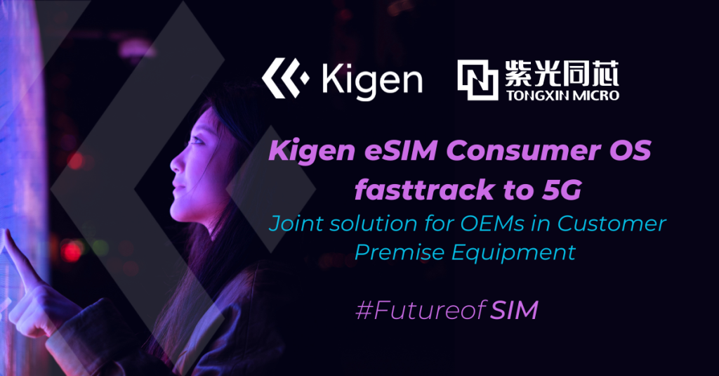 Kigen TMC announce first consumer eSIM OS based CPE innovation solution