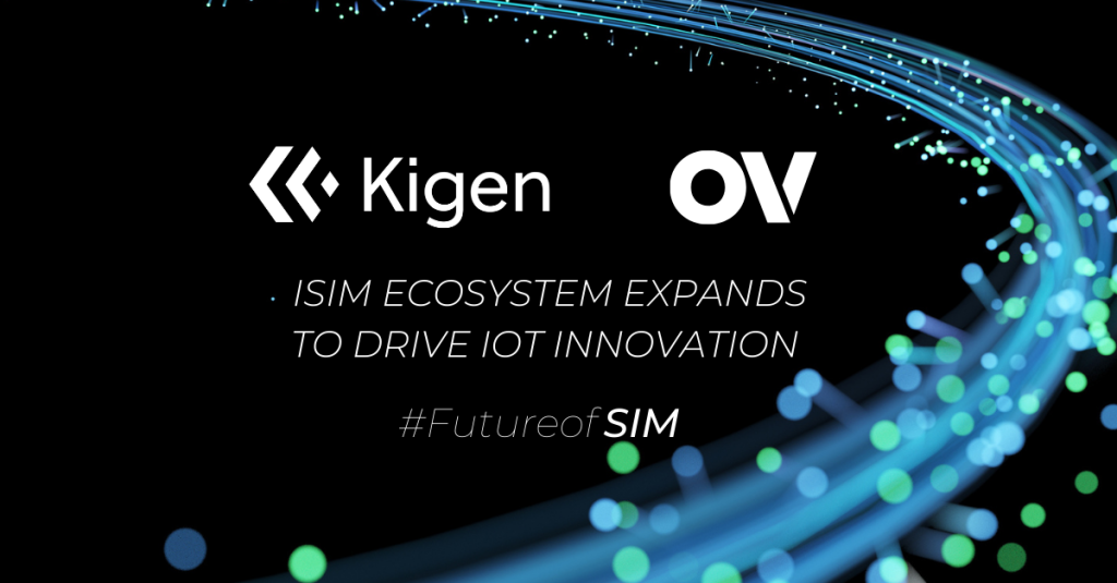 OV joins Kigen iSIM Ecosystem for both companies to support customers with IoT innovation