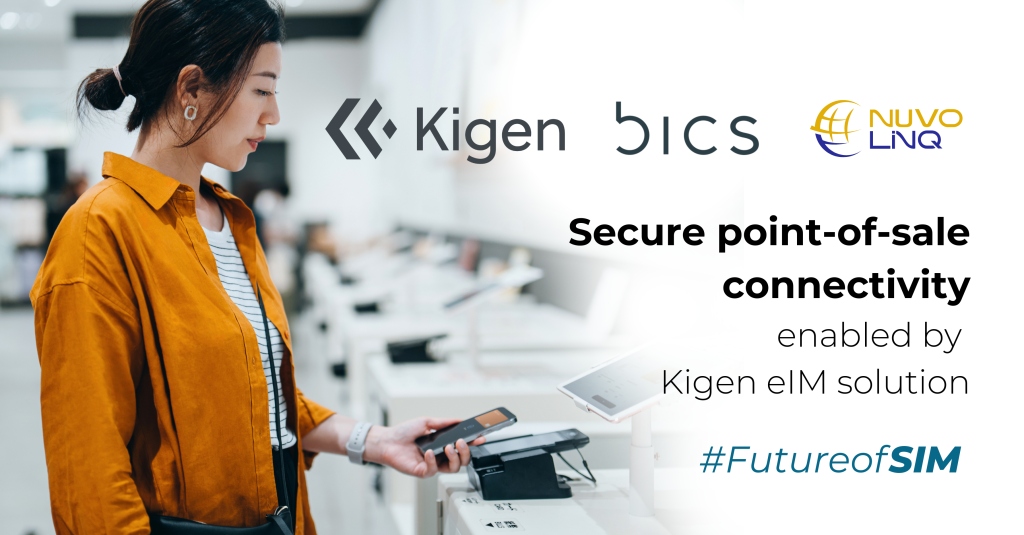 Best eSIM for digital payment IoT secure connectivity financial POS Kigen