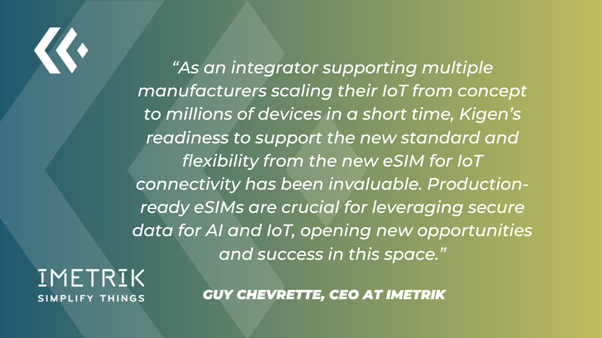 CEO Guy Chevrette shared his perspective on the demand for flexibility in eSIM deployments.