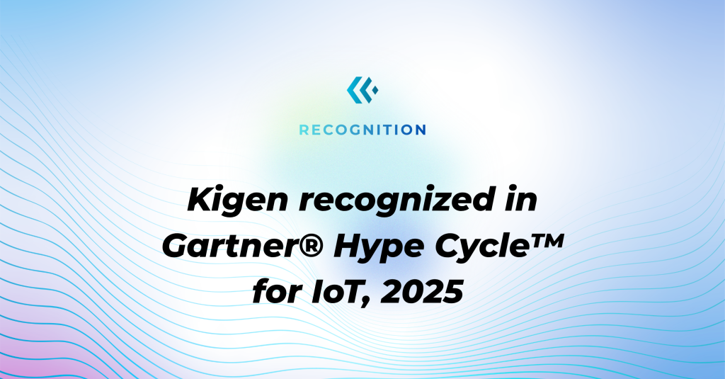 Gartner Hype Cycle for IoT 2025 identifies Kigen as a sample vendor for eSIM
